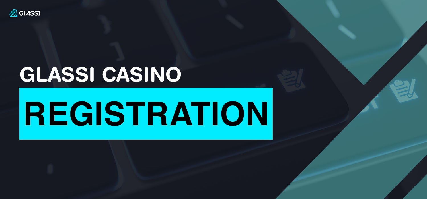 glassi casino account registration and login